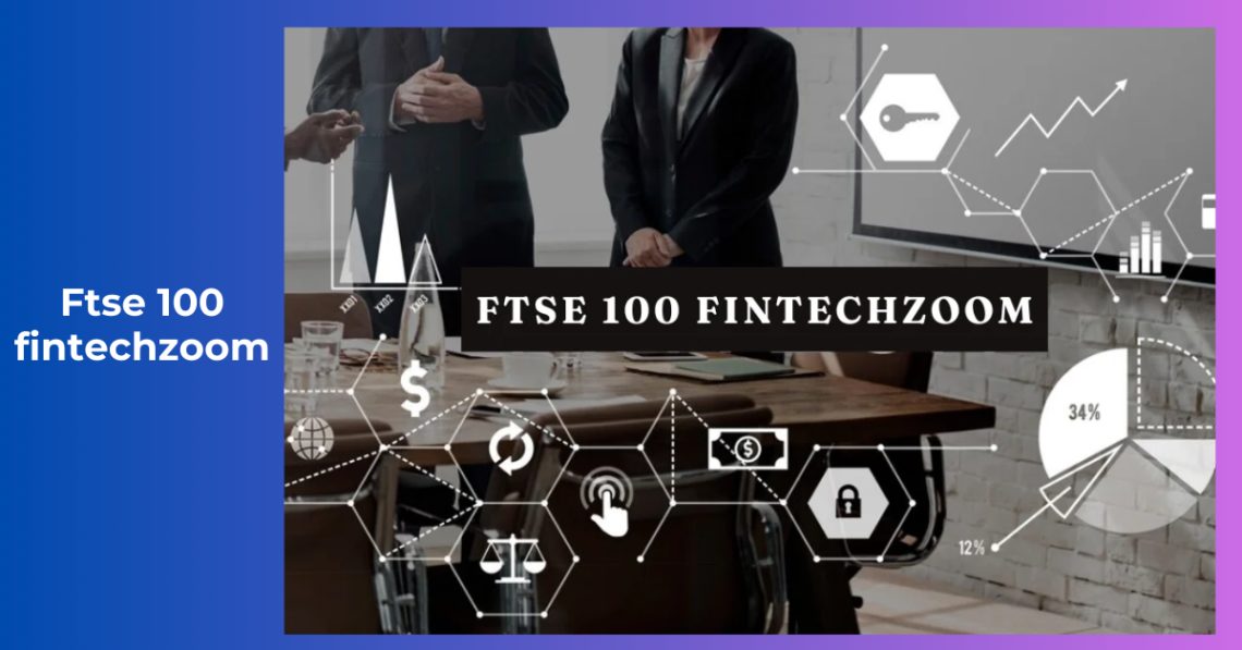 ftse 100 fintechzoom